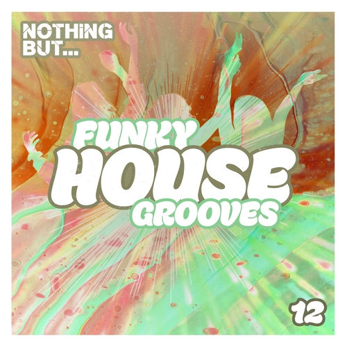 VA - Nothing But... Funky House Grooves, Vol. 12 [NBFHG12]